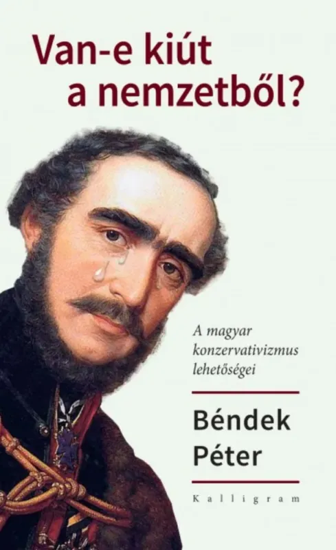 Kedvezmény Van-e kiút a nemzetből? - Béndek Péter