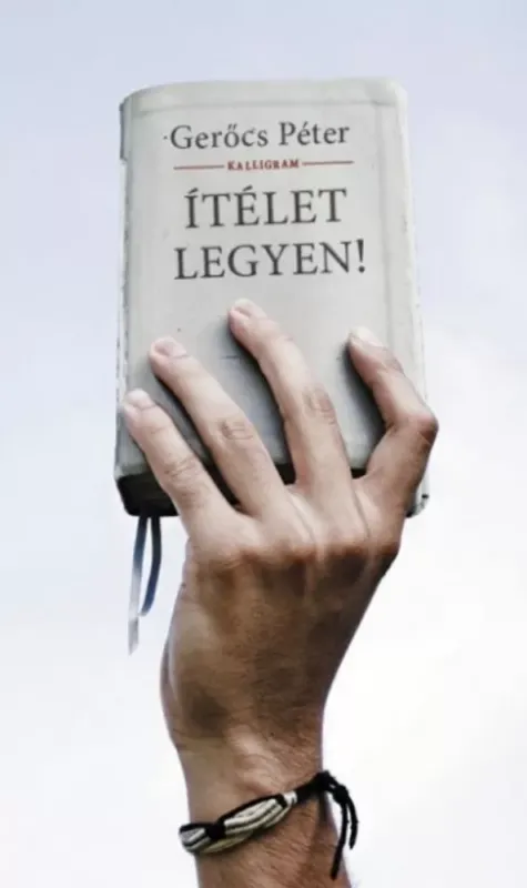 Kiárusítás Ítélet legyen! - Gerőcs Péter