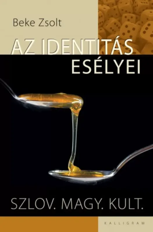 Legkelendőbb Az identitás esélyei - Szlov. magy. kult. - Beke Zsolt