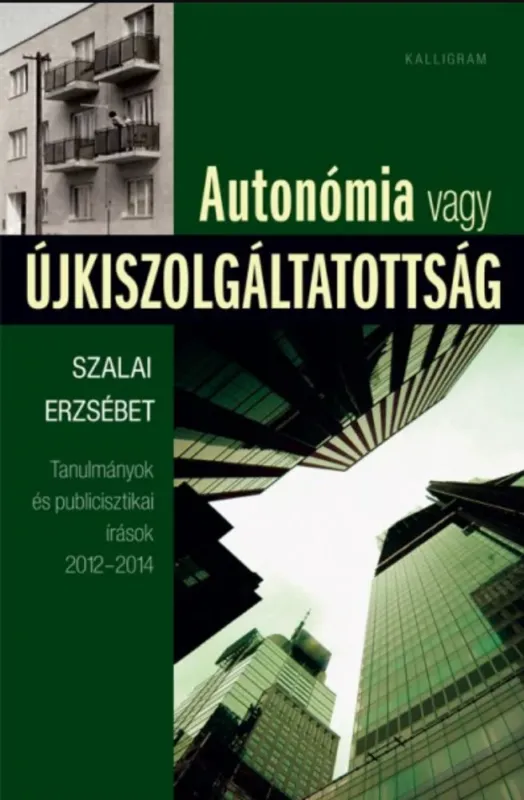 Akció Autonómia vagy újkiszolgáltatottság - Szalai Erzsébet