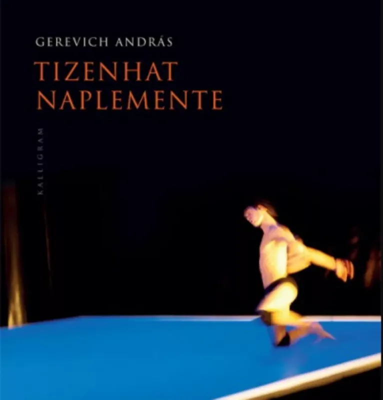 Gyors szállítás Tizenhat naplemente - Gerevich András