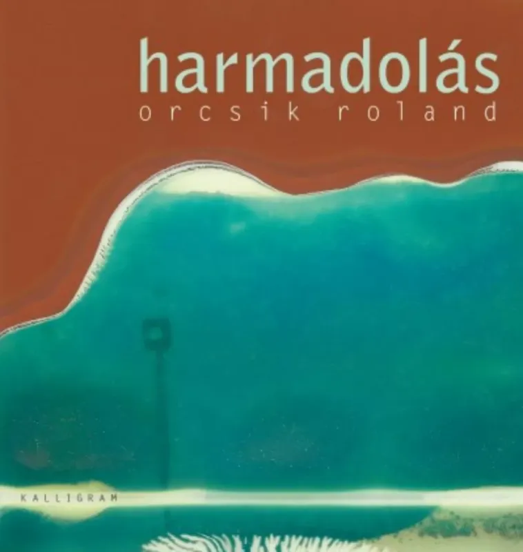 Harmadolás - Orcsik Roland Alacsony ár