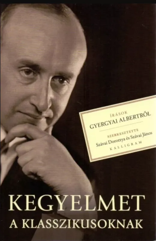 Kegyelmet a klasszikusoknak - Szávai Dorottya - Szávai János Kedvezményes ár