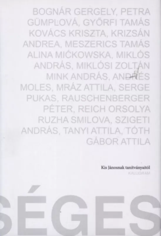 Lehetséges - Kis Jánosnak tanítványaitól - Kovács Kriszta - Tóth Gábor Attila Akciós ár