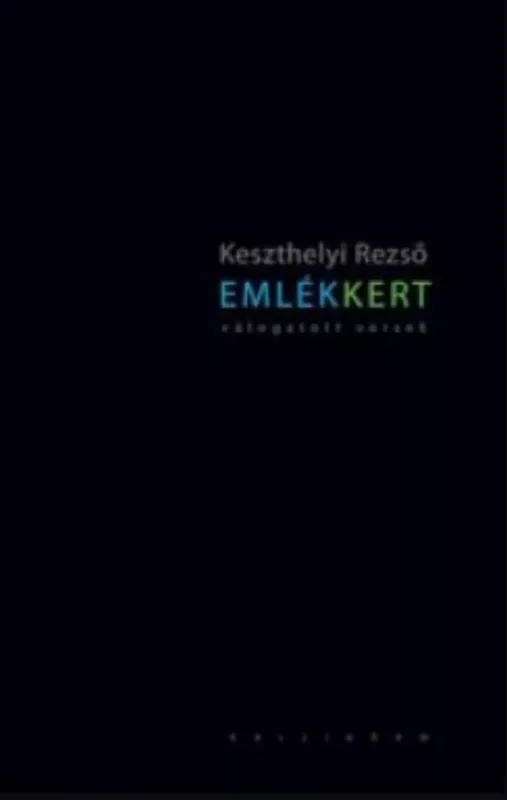 Akciós ár Keszthelyi Rezső: Emlék Kert (válogatott versek)