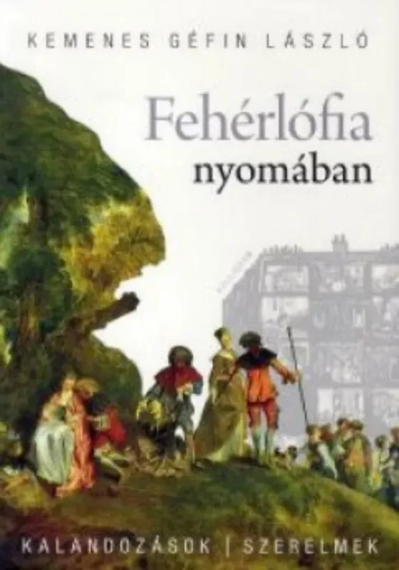 Szuper akció Fehérlófia nyomában - Kemenes Géfin László