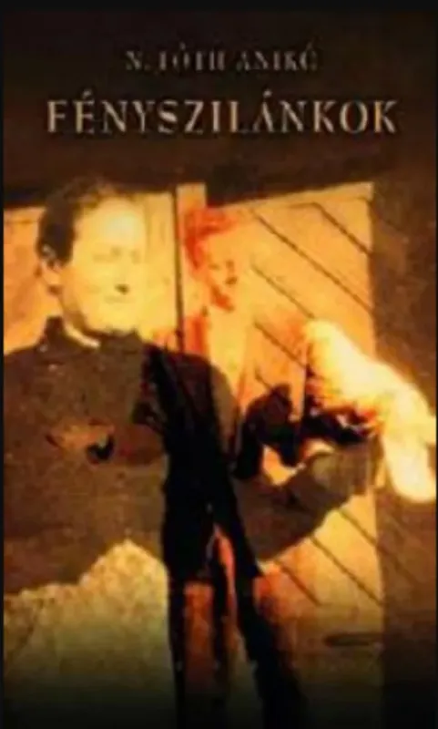 Fényszilánkok - N. Tóth Anikó Csak ma