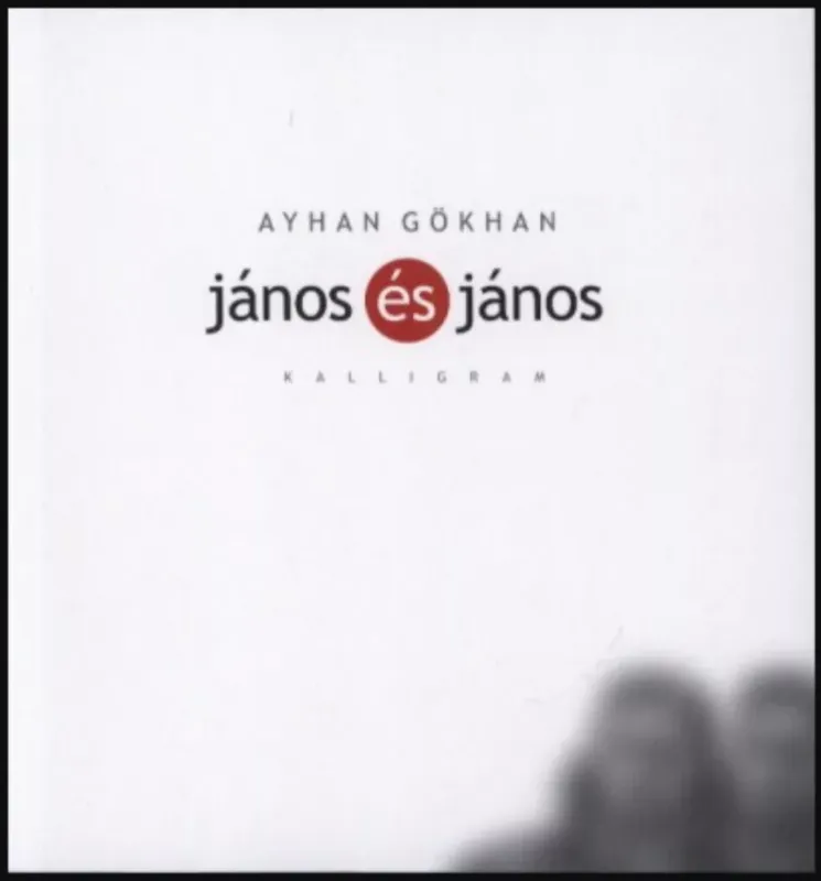 János és János - Kötetversek - Ayhan Gökhan Gyors kiszállítás