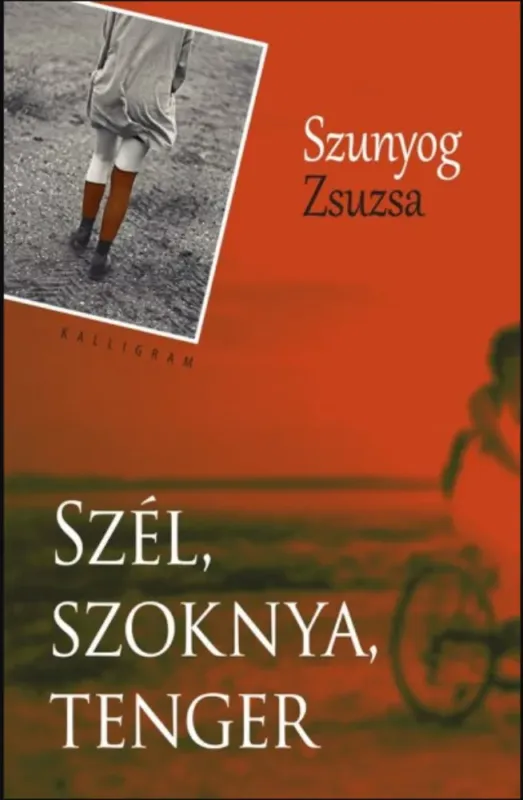 Nézd meg most Szél, szoknya, tenger - Szunyog Zsuzsa