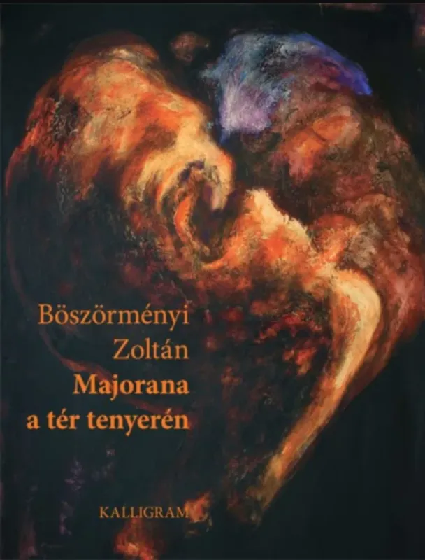 Majorana a tér tenyerén - Böszörményi Zoltán Újdonság