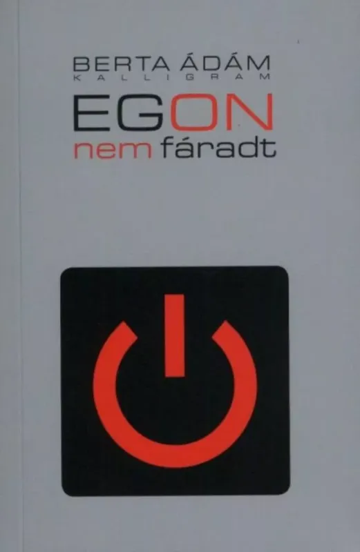EGON nem FÁRADT Utolsó esély