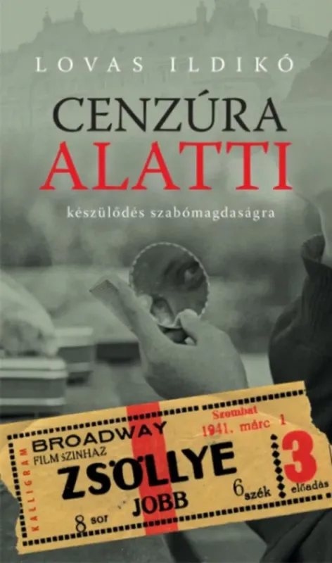 Cenzúra alatti - készülődés szabómagdaságra - Lovas Ildikó Kedvezmény
