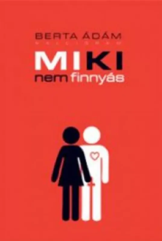 Miki nem finnyás - Berta Ádám Csak ma