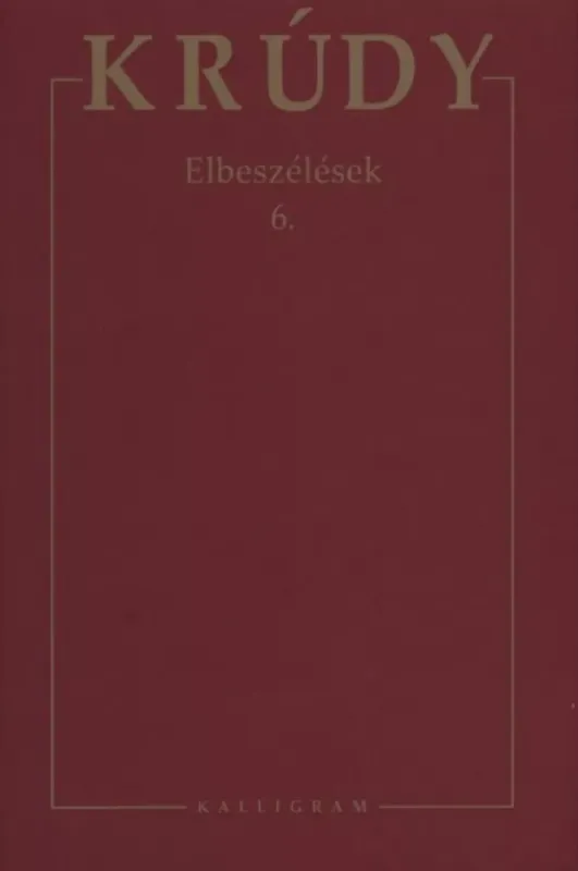 Olcsó Elbeszélések 6. - Krúdy Gyula összegyűjtött művei 21.