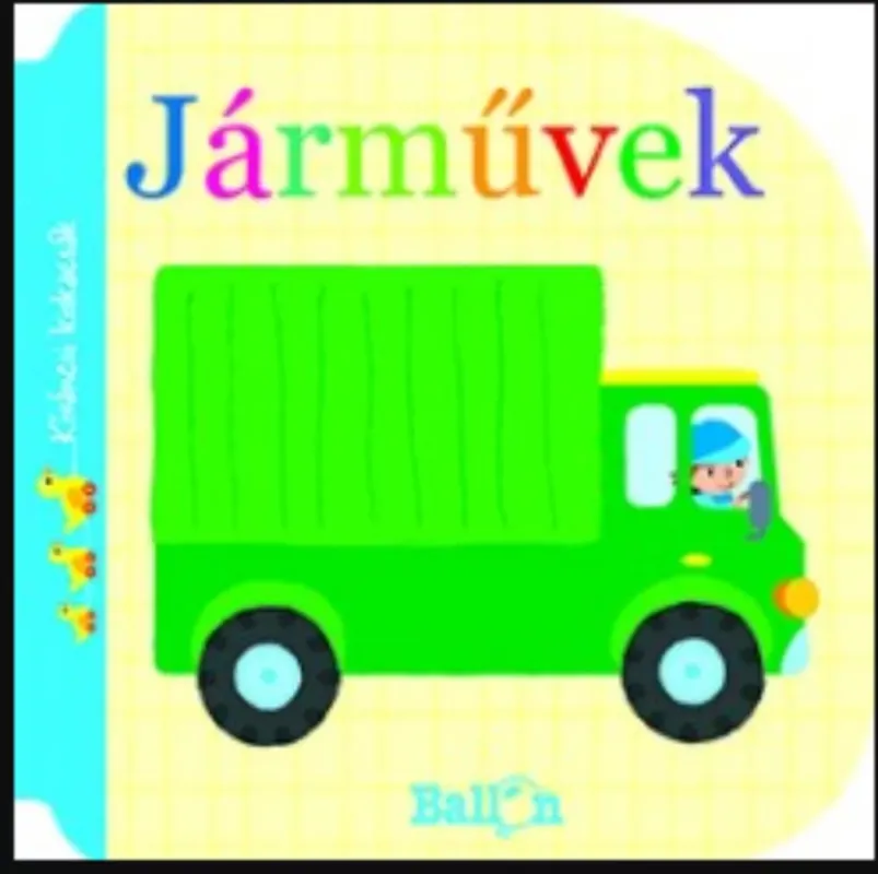 Kíváncsi kiskacsák - Járművek Gyors kiszállítás