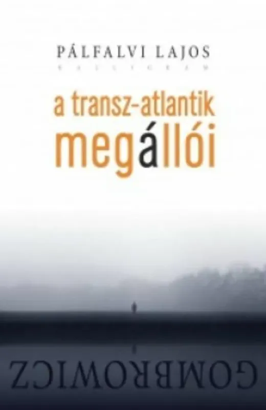 Árengedmény A transz-atlantik megállói - Gombrowicz