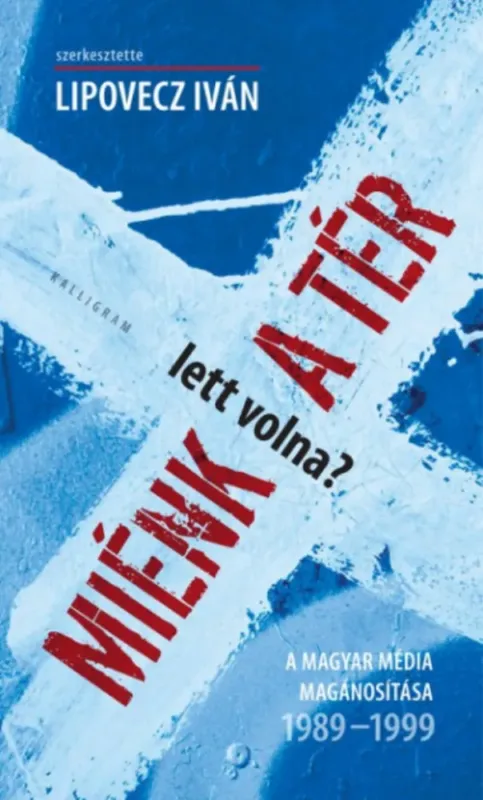 Gyors szállítás Miénk (lett volna) a tér? - Lipovecz Iván szerk.