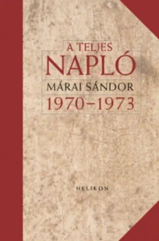 A teljes napló 1970-1973 - Márai Sándor (díszkiadás) Olcsó