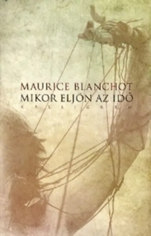 Utolsó esély Mikor eljön az idő - Maurice Blanchot