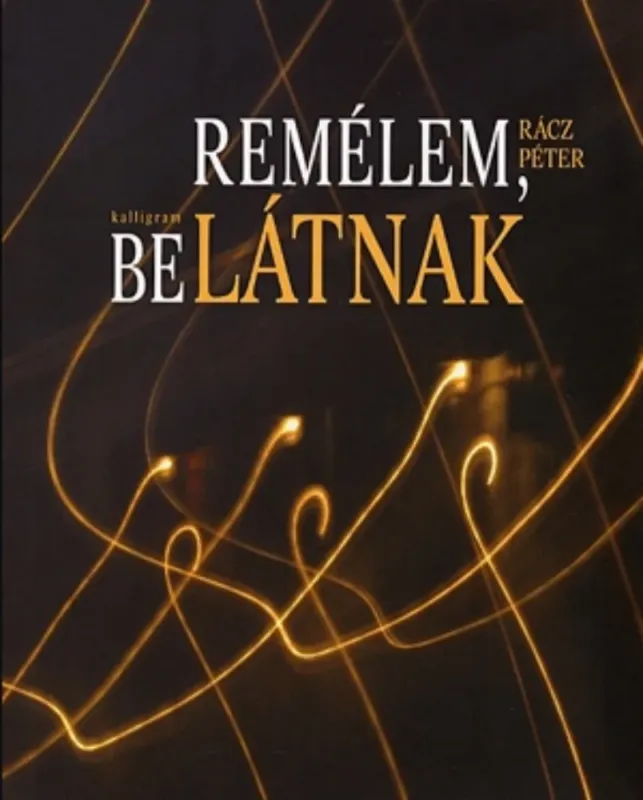 Újdonság Remélem, belátnak - Rácz Péter