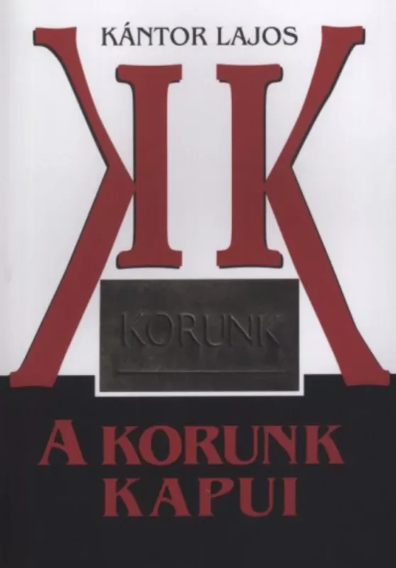 Outlet A Korunk kapui - 1959 (1957) - 1965. (március) - Kántor Lajos