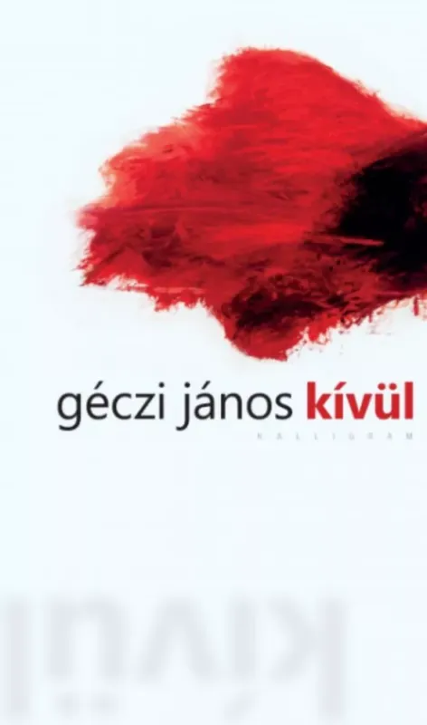 Kívül - Géczi János Nézd meg most