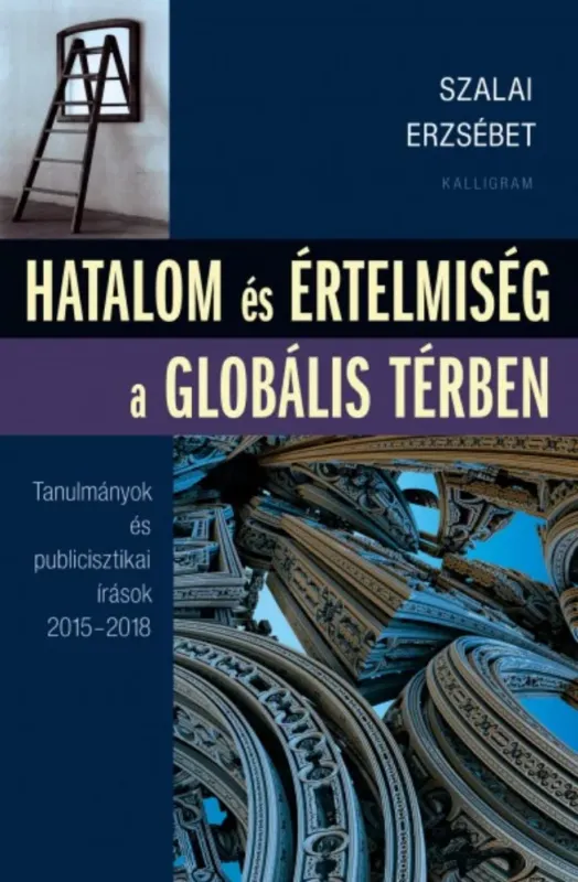 Kedvezményes ár Hatalom és értelmiség a globális térben - Szalai Erzsébet
