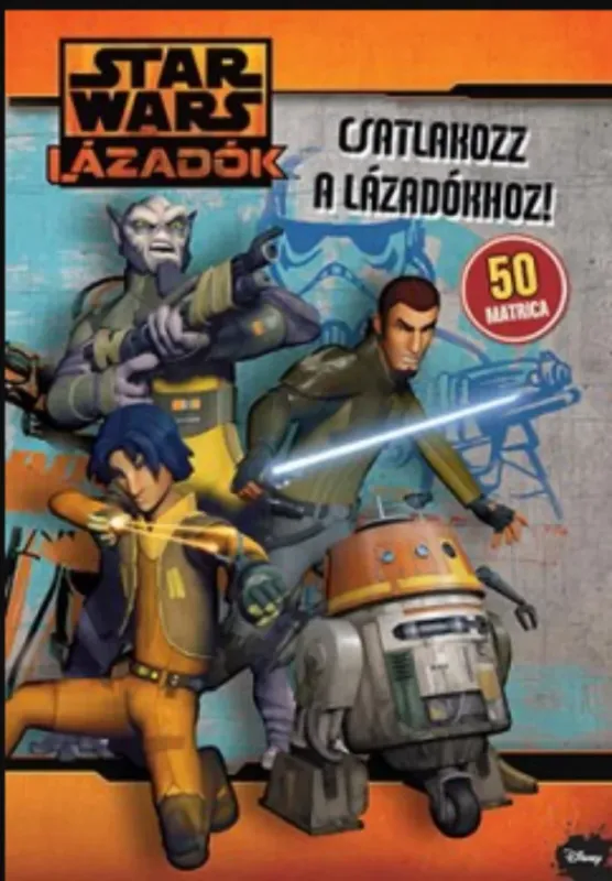 Lázadók matricás foglalkoztató 2. - Star Wars Csak ma