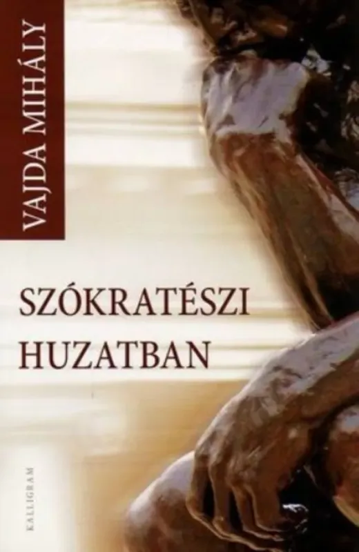 Azonnal elérhető Szókratészi huzatban - Vajda Mihály