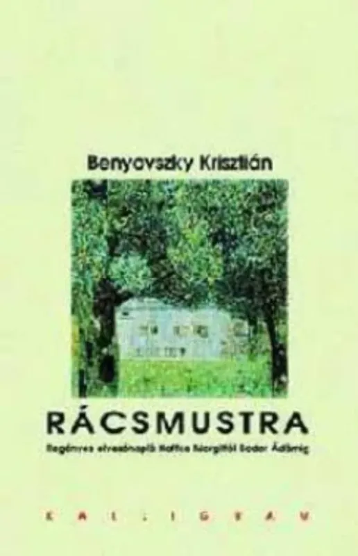 Rácsmustra - Regényes olvasónapló Kaffka Újdonság