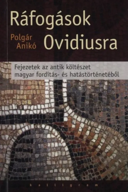 Ráfogások Ovidiusra Azonnali szállítás
