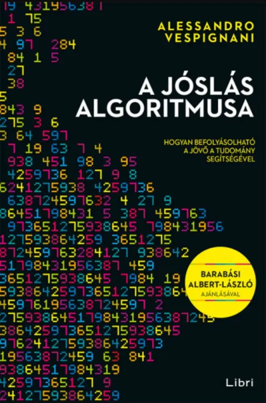 Ne maradj le A jóslás algoritmusa - Alessandro Vespignani