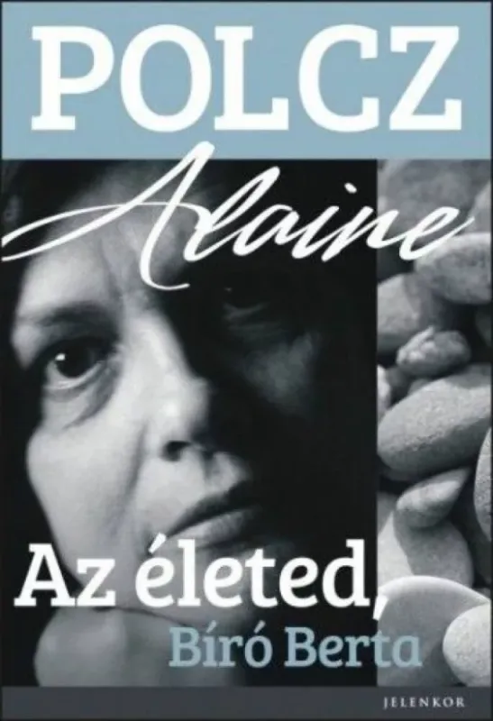 Az életed, Bíró Berta Újdonság
