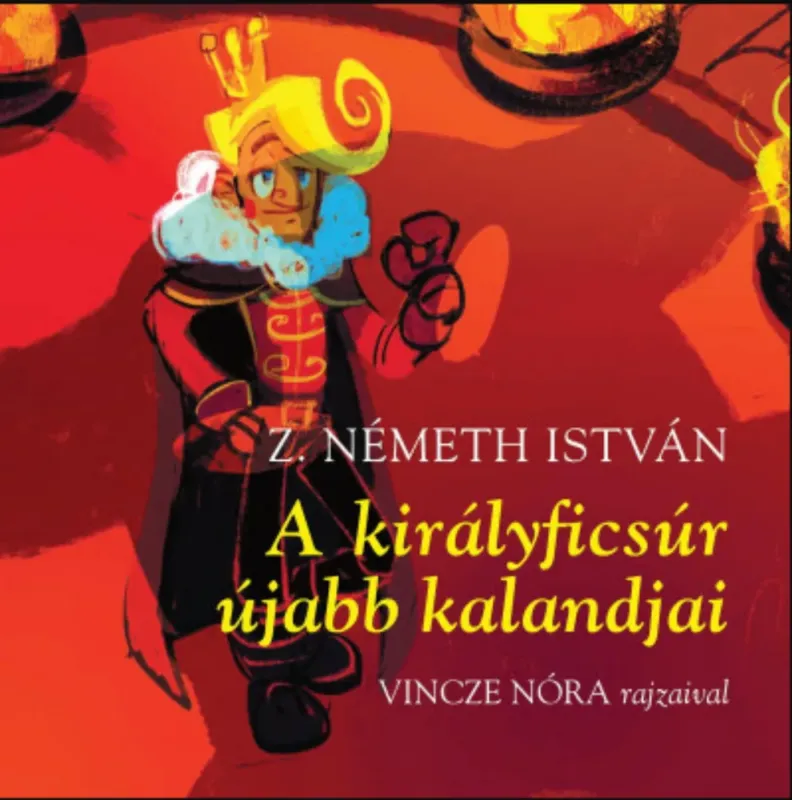 A királyficsúr újabb kalandjai - Z. Németh István Ne maradj le