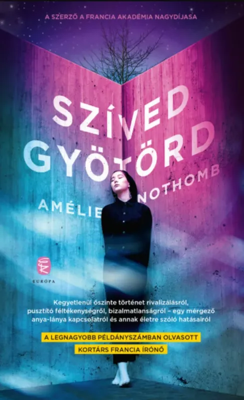 Szíved gyötörd - Amélie Nothomb Biztonságos fizetés