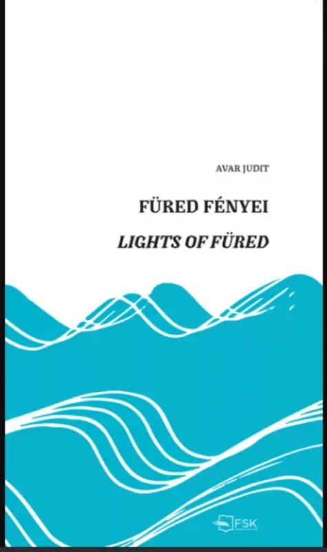 Füred fényei - Lights of Füred - Avar Judit Újdonság