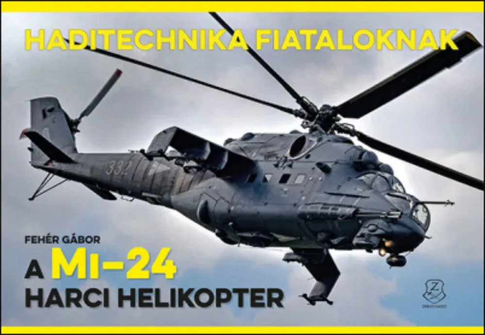 Végkiárusítás A Mi-24 harci helikopter - Fehér Gábor