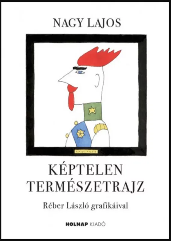 Outlet Képtelen természetrajz - Nagy Lajos