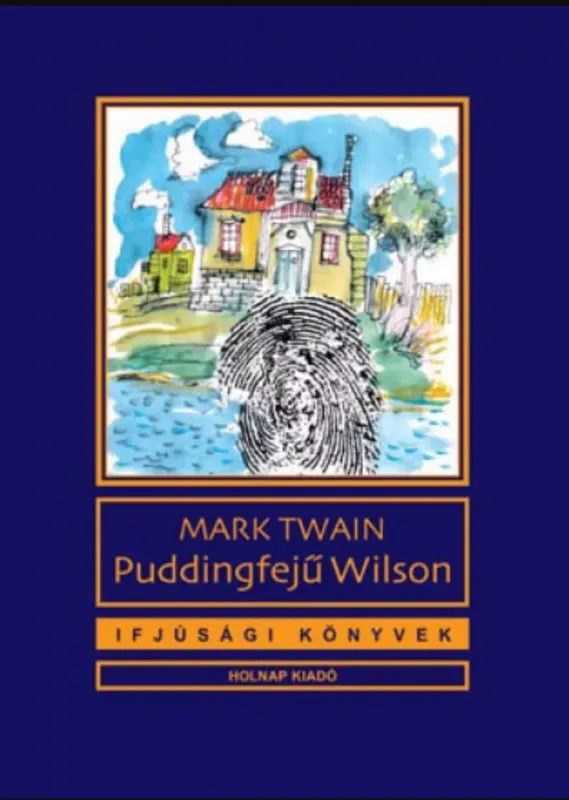 Gyors szállítás Puddingfejű Wilson - Mark Twain