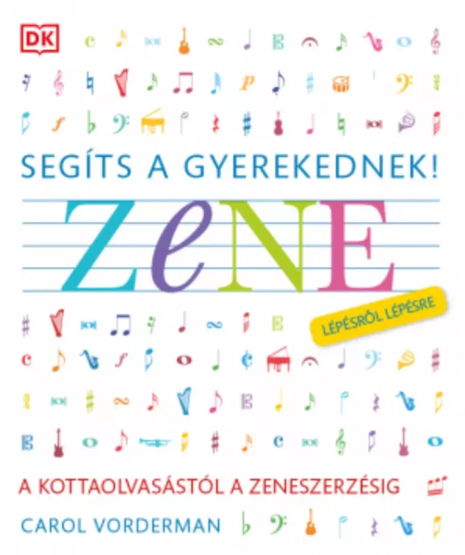 Segíts a gyerekednek! - Zene lépésről lépésre - Carol Vorderman Legkelendőbb