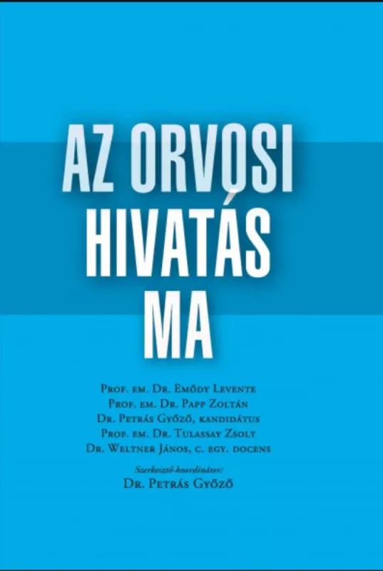 Outlet Az orvosi hivatás ma - Gondolatok - dr. Petrás Győző szerk.