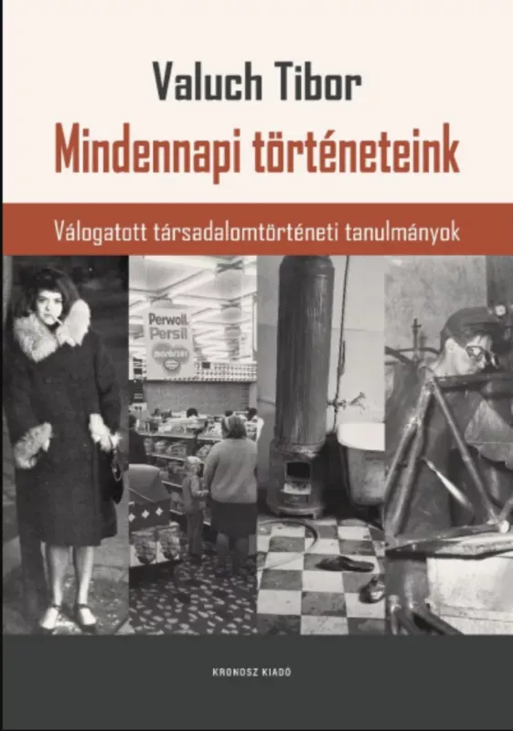 Mindennapi történeteink - Valuch Tibor Vedd meg most