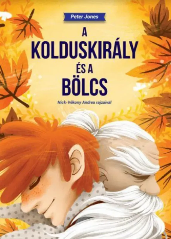 Vásárlói kedvenc A Kolduskirály és a Bölcs - Peter Jones