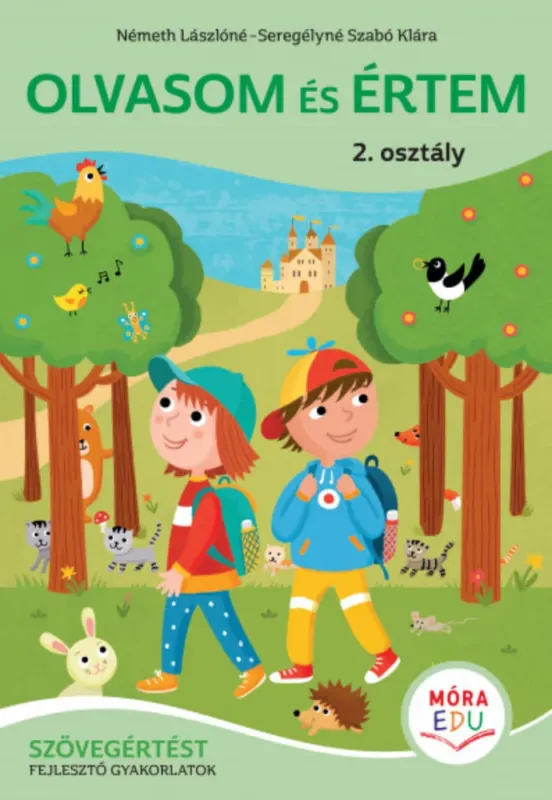 Olvasom és értem - 2. osztály - Szövegértést fejlesztő gyakorlatok Csak ma