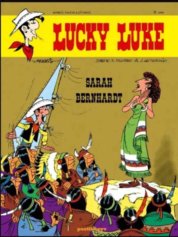 Kihagyhatatlan ajánlat Lucky Luke 31. - Sarah Bernhardt - Képregény