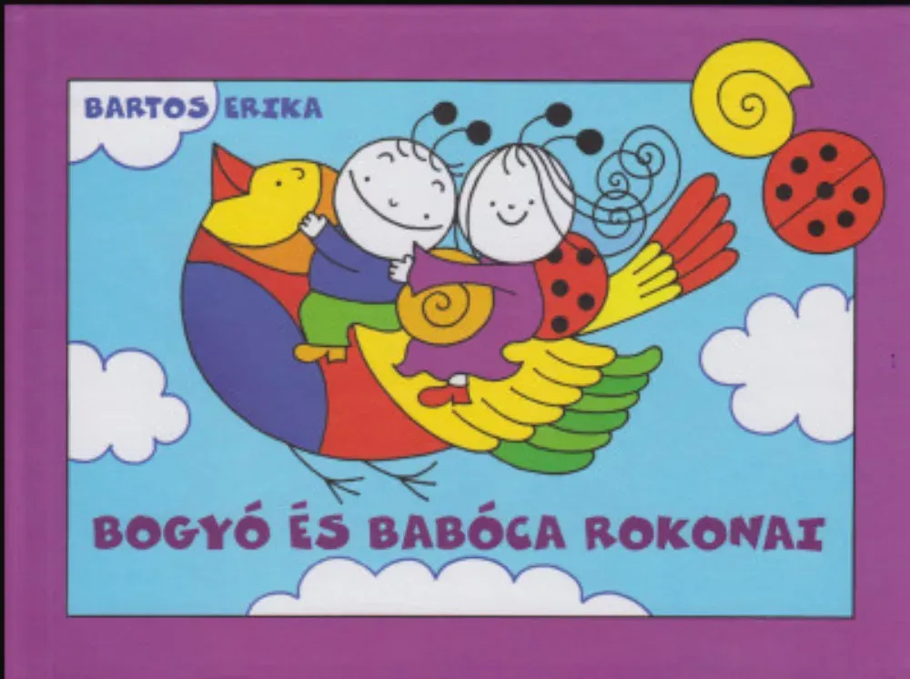 Bogyó és Babóca rokonai - A sárga katica, A vizicsiga - Bartos Erika Legkelendőbb