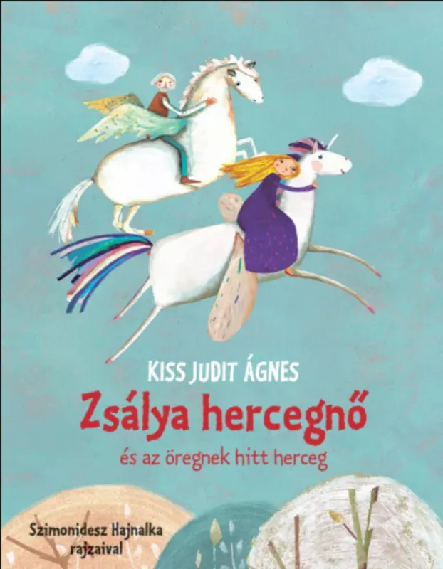 Akciós ár Zsálya hercegnő és az öregnek hitt herceg - Kiss Judit Ágnes