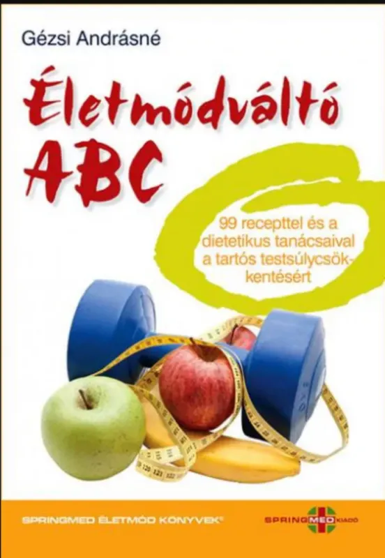 Azonnal elérhető Életmódváltó ABC - Gézsi Andrásné