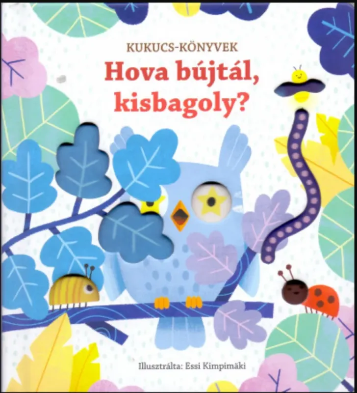 Hova bújtál, kisbagoly? - Kukucs-könyvek - Sam Taplin Olcsóbb