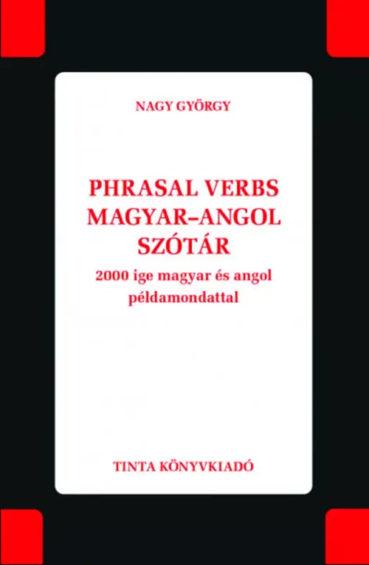 Utolsó esély Phrasal verbs magyar-angol szótár - Nagy György
